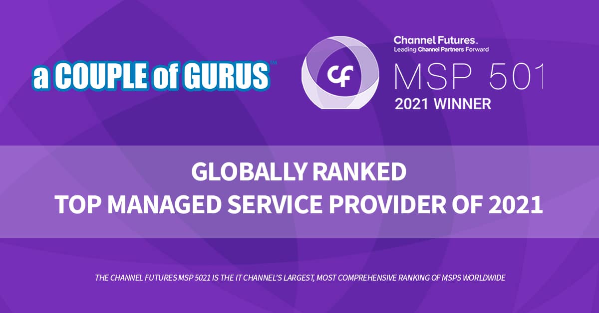 a COUPLE of GURUS Top IT Managed Services Provider MSP 501 2021