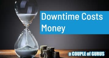 Downtime Costs Money