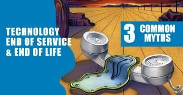 3 Technology End-of-Service End-of-Life Myths Blog image