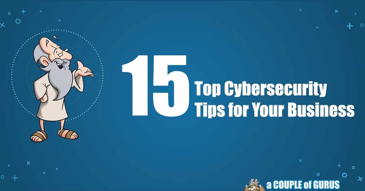 15 Top Cybersecurity Tips for Your Business blog image
