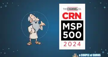 a COUPLE of GURUS wins CRN MSP 500 2024 as a top IT MSP!